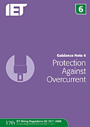 Guidance Note 6: Protection Against Overcurrent, 6th edition by IET Publication