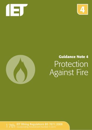 Guidance Note 4: Protection Against Fire, 7th edition by The IET