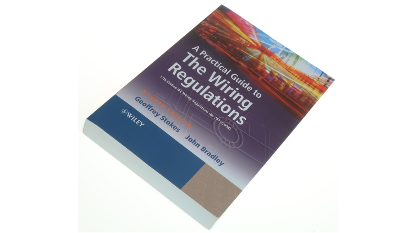 A Practical Guide to The Wiring Regulations: 17th Edition IEE Wiring Regulations, 4th edition by Geoffrey Stokes