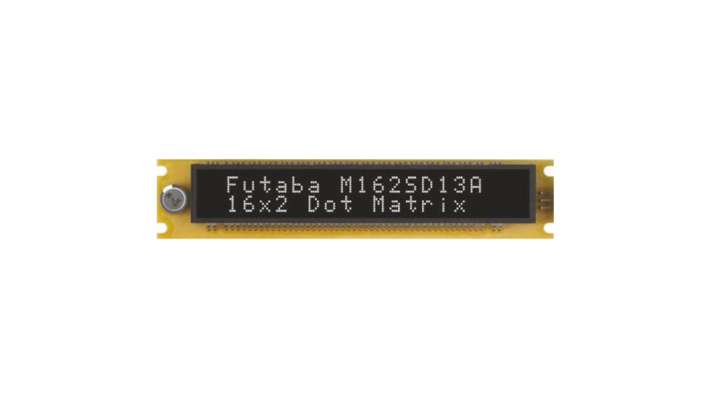 Futaba M162SD13AA VFD Display 7 x 5 2 Rows x 16 Char. ASCII Seria I/F 5.5mm Char Height 4.5 → 5.5 V dc