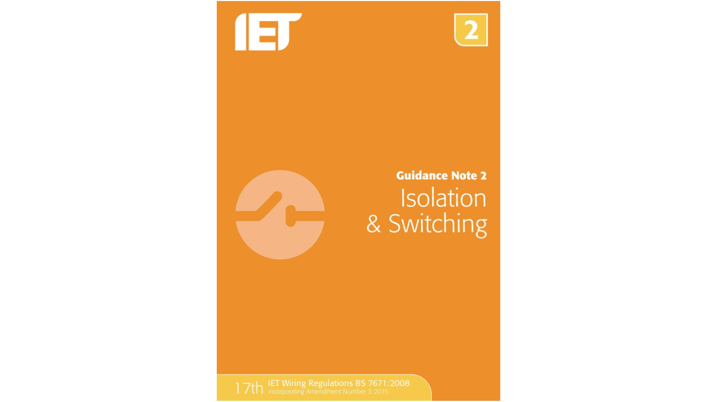 Guidance Note 2: Isolation & Switching, 7th edition by The IET