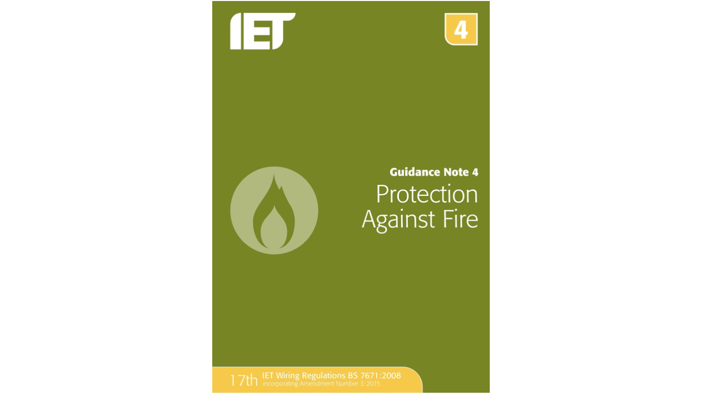 Guidance Note 4: Protection Against Fire, 7th edition by The IET