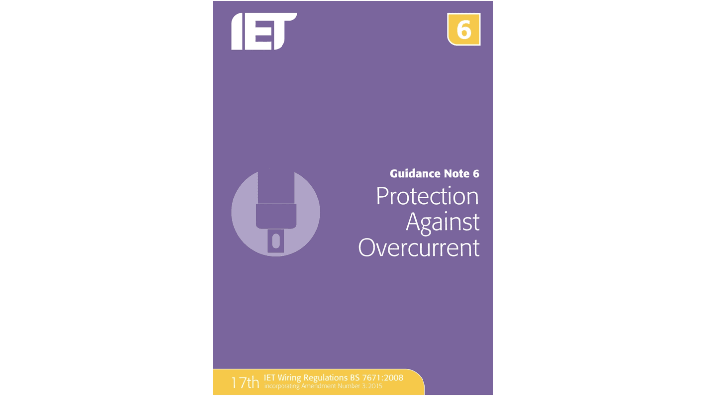 Guidance Note 6: Overcurrent, 7th edition by The IET