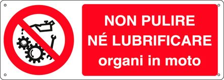 Cartelli Segnalatori Segnale Non Pulire Nè Organi In Moto, In Alluminio, 125mm X 350 Mm