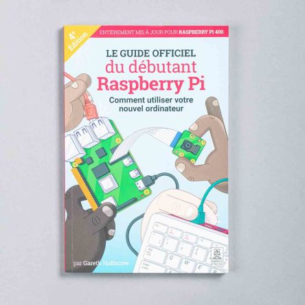 Raspberry Pi The Official Beginner's Guide - French