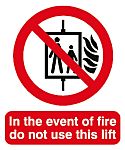 PP Rigid Plastic Fire Safety Sign, In The Event Of Fire Do Not Use This Lift With English Text