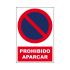 Señal de prohibición con pictograma: Prohibido Estacionar, texto en Español "Prohibido Aparcar" , 330mm x 500 mm